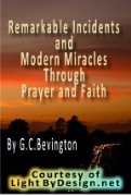 Remarkable Incidents and Modern Miracles Through Prayer and Faith - A free audiobook by G. C. Bevington