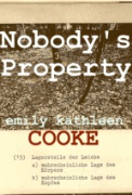 Nobody's Property: Living on the Remains of a Life in California - A free audiobook by Emily Kathleen Cooke