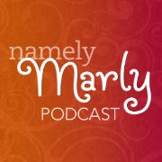 Namely Marly » Podcast