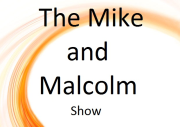 The Mike and Malcolm Show
