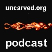 uncarved.org blog » Podcast Feed