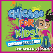 Chicago For Kids! - Enhanced