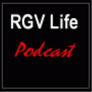 RGV Life Podcast