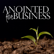 Anointed For Business