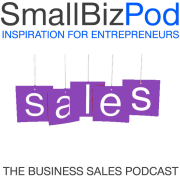 SmallBizPod Sales - the small business sales podcast