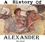 A History Of: Alexander the Great
