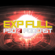 EXP FULL - PSO2 Podcast