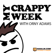 Orny Adams  My Crappy Week - HAHAJK.com