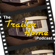 The Trailer Home Podcast