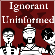 Ignorant and Uninformed