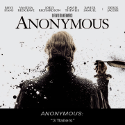 ANONYMOUS - 3 Trailers