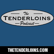 The Tenderloins Podcast - thetenderloins.com