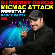 DJ Mickey Garcia MICMAC ATTACK