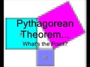 Pythagorean Theorem  What's The Point?
