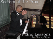 Charley Wyser "Secrets of the Pros" Piano Lessons by Ear
