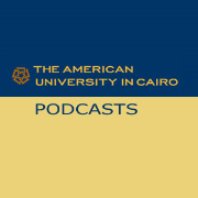 The American University in Cairo Podcasts