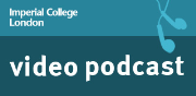 Imperial College London - Video podcasts of public lectures