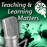 Teaching & Learning Matters