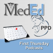 MedEdPPD's First Thursday Series Audio Podcast