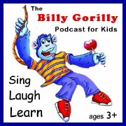 Billy Gorilly's Podcast For Kids"
