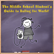 The Middle School Student's Guide to Ruling the World!