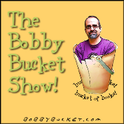 Bobby Bucket Podcasts