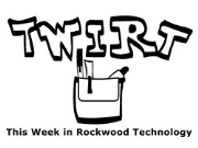 TWIRT -This Week In Rockwood Technology