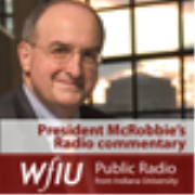 WFIU: IU President Michael McRobbie's Radio Commentary