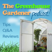 The Greenhouse Gardener Podcast