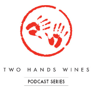 Two Hands Wines: Wine Podcast Series