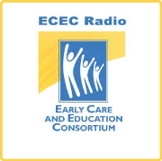 ECEC Radio- The Early Care and Education Consortium