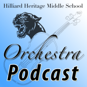 Hilliard Heritage Middle School Orchestra Podcast