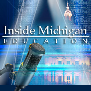 Inside Michigan Education Podcast