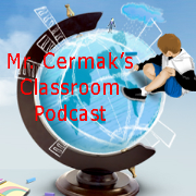 Mr. Cermak's Classroom Podcast