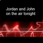 Jordan and John on the air tonight