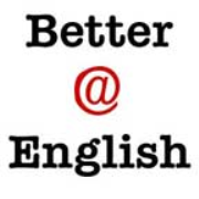 Better at English - Learn English - EFL ESL podcast!