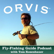 Orvis Fly Fishing Guide Podcast