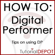 HOW TO: Digital Performer-TIPs