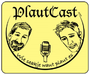 PlautCast - wie seakje waut plaut ess