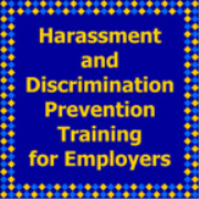 Harassment & Discrimination Prevention Training for Employers