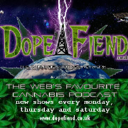 Dopefiend.co.uk : The Cannabis Podcast Network 