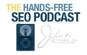 John Neyman's Hands-Free SEO Podcast