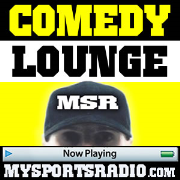 MSR COMEDY PODCAST - Stand Up Comedy Lounge on MySportsRadio.com the Sports Podcast Network