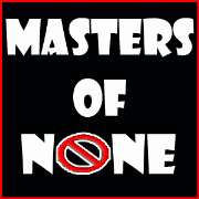 Masters of None