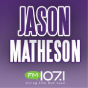 Jason Matheson, 11 to 1pm on FM107.1 WMFP.  Coon Rapids / St. Paul / Minneapolis.  Living Life Out Loud