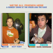 We're All Friends Here