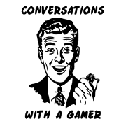 Conversations With A Gamer