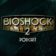 BioShock 2 Community Podcasts