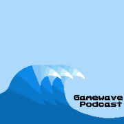 Gamewave Podcast