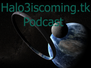 Halo3iscoming.tk Podcast